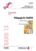 Pädagogische Qualität - Einflussfaktoren und Wirkmechanismen