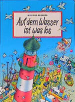 ISBN 9783890821405: Auf dem Wasser ist was los