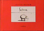 JUTTA BAUER: Selma