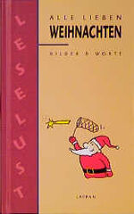 ISBN 9783890827452: Alle lieben Weihnachten. Bilder & Worte.