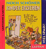 ISBN 9783890827803: Noch schöner Kinder erziehen