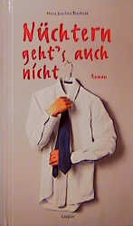 ISBN 9783890827841: Nüchtern geht's auch nicht