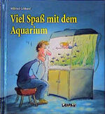 ISBN 9783890828671: Viel Spass mit dem Aquarium