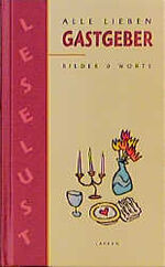 ISBN 9783890829371: Alle lieben Gastgeber – Bilder & Worte