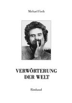 ISBN 9783890867519: Verwörterung der Welt - Über die Bedeutung des Reisens für Leben und Werk von Hubert Fichte. Orte - Zeiten - Begriffe