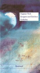 ISBN 9783890869438: Zeugnis und Zeichen - Gedichte (1969)