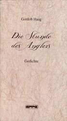 Gottlob Haag: Die Stunde des Anglers