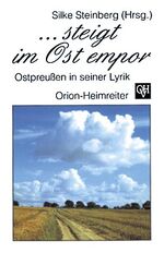 ISBN 9783890933108: steigt im Ost empor - Ostpreußen in seiner Lyrik