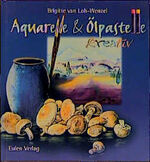 ISBN 9783891023808: Aquarelle und Ölpastelle kreativ