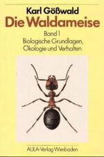 Die Waldameise. Biologie, Ökologie und forstliche Nutzung