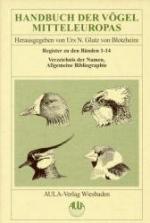 ISBN 9783891046227: Handbuch der Vögel Mitteleuropas / Handbuch der Vögel Mitteleuropas - Register zu den Bänden 1-14. Verzeichnis der Namen, Allgemeine Bibliographie