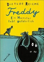 ISBN 9783891063880: Freddy - Ein Hamster lebt gefährlich