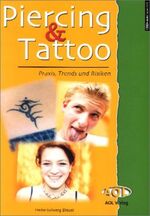 ISBN 9783891110737: Piercing & Tattoo - Praxis, Trends und Risiken