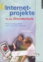 ISBN 9783891118146: Internetprojekte für die Grundschule