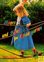 ISBN 9783891241523: Sport und Spiel im Kindergarten