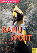 ISBN 9783891244036: Handbuch für den Kanusport