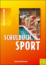 ISBN 9783891249390: Schulbuch Sport – Ein Arbeitsbuch für Schülerinnen und Schüler der Jahrgangsstufen 7 -13