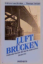 ISBN 9783891260487: Luftbrücken. Politische Theorien für das 19. Jahrhundert - Zweiter Teil