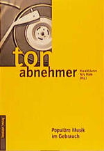 ISBN 9783891260579: Tonabnehmer - Populäre Musik im Gebrauch