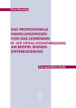 ISBN 9783891291870: Das professionelle Handlungswissen von DaZ-Lehrenden in der Erwachsenenbildung am Beispiel Binnendifferenzierung - Eine qualitative Studie