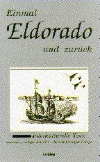 ISBN 9783891292211: Einmal Eldorado und züruck Interkulturelle Texte