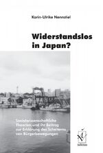 ISBN 9783891293232: Widerstandslos in Japan? - Sozialwissenschaftliche Theorien und ihr Beitrag zur Erklärung des Scheiterns von Bürgerbewegungen