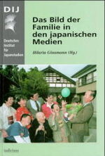 ISBN 9783891295007: Das Bild der Familie in den japanischen Medien