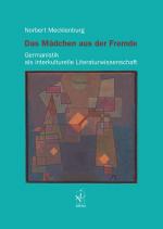 ISBN 9783891295526: Das Mädchen aus der Fremde – Germanistik als interkulturelle Literaturwissenschaft