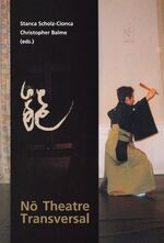 ISBN 9783891297971: Nô Theatre Transversal