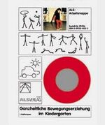 ISBN 9783891350027: Ganzheitliche Bewegungserziehung im Kindergarten