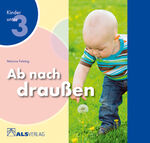 ISBN 9783891351765: Ab nach draußen . Kinder unter 3