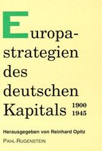 ISBN 9783891441985: Europastrategien des deutschen Kapitals 1900-1945.