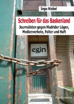 ISBN 9783891445020: Schreiben für das Baskenland. - Journalisten gegen Madrider Lügen, Medienverbote, Folter und Haft