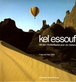 ISBN 9783891550052: Kel Essouf - Mit dem Heißluftballon über die Sahara