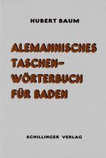 Alemannisches Taschenwörterbuch für Baden