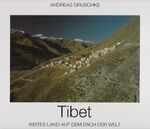 Tibet - Weites Land auf dem Dach der Welt