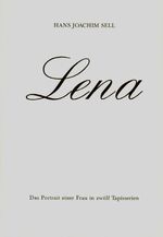 ISBN 9783891551929: Lena - Das Portrait einer Frau in 12 Tapisserien