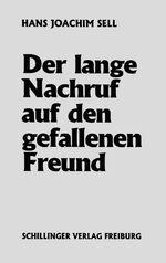 Der lange Nachruf auf den gefallenen Freund - Kriegsszenen aus Ungarn und Schlesien 1944/45