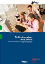 ISBN 9783891585399: Medienkompetenz in der Schule - Integration von Medien in den weiterführenden Schulen in Nordrhein-Westfalen