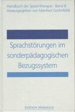 ISBN 9783891664476: Handbuch der Sprachtherapie / Sprachstörungen im sonderpädagogischen Bezugssystem