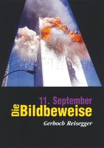 ISBN 9783891800720: 11. September - Die Bildbeweise // Komplett mit beigefügter CD !!!