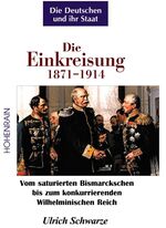 ISBN 9783891800973: Die Einkreisung 1871-1914 Die Deutschen und ihr Staat Band2 - Vom saturierten Bismarckschem bis zum konkurrierenden Wilhelminischen Reich