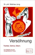 ISBN 9783891890776: Versöhnung - Töchter, Söhne, Eltern