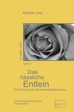 ISBN 9783891890813: Das hässliche Entlein – Die Erlösung vom Minderwertigkeitskomplex