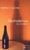 ISBN 9783891891063: Alkoholismus - eine Krankheit