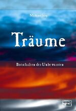 ISBN 9783891891728: Träume : Botschaften des Unbewussten. Mit Ill. von Andrea Montermann