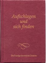 ISBN 9783892011248: Aufschlagen und sich finden – Die Fundgrube meines Daseins