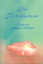 ISBN 9783892011637: Die Perlenfischerin : Perlen der göttlichen Weisheit