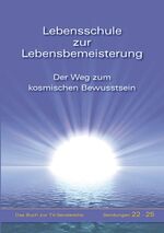 ISBN 9783892013280: Lebensschule zur Lebensbemeisterung – Der Weg zum kosmischen Bewusstsein - Band 5