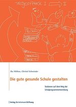 ISBN 9783892048633: Die gute gesunde Schule gestalten. Stationen auf dem Weg der Schulprogrammentwick von Ilse Nilshon und Christel Schminder